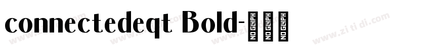 connectedeqt Bold字体转换
